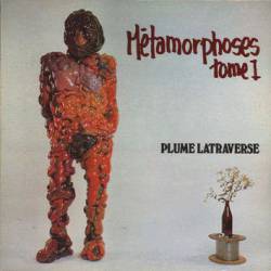 Plume Latraverse : Métamorphoses, Tome I